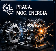 Praca, moc, energia